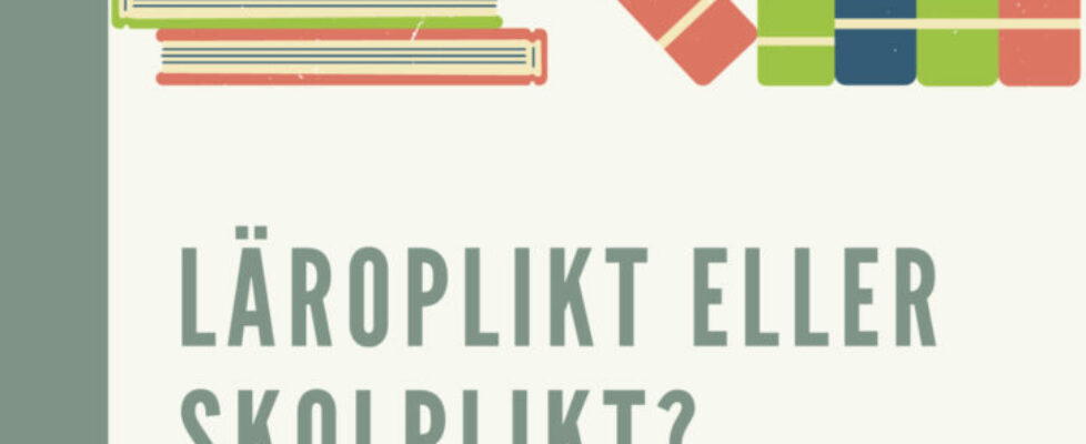 Läroplikt eller skolplikt? En nordisk jämförelse (rapport)